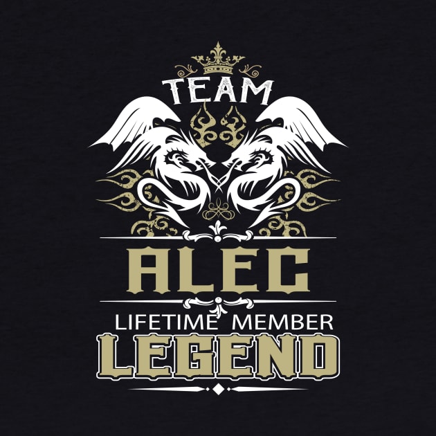 Alec Name T Shirt -  Team Alec Lifetime Member Legend Name Gift Item Tee by yalytkinyq